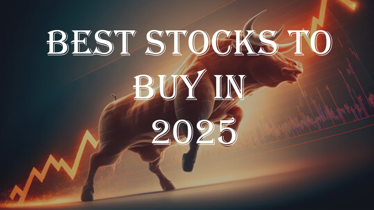 5 Best Stocks to Buy in 2025